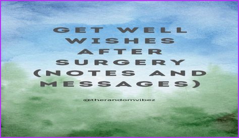 Hilarious Get Well Wishes To Make Post-Surgery Recovery A Laughing Matter